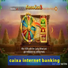 caixa internet banking